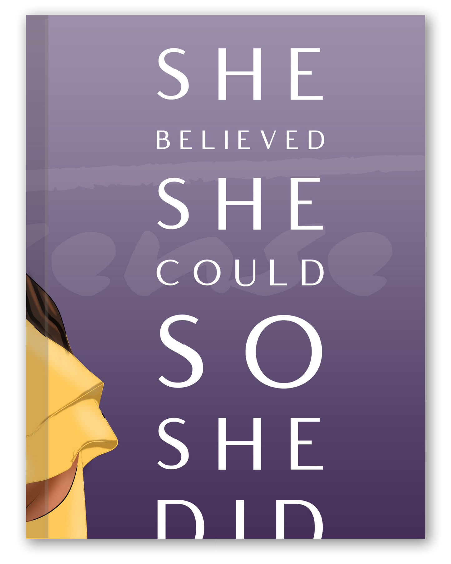 She Believed She Could Notebook